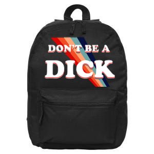 Nicole Shanahan DonT Be A Dick Lightweight 16 in Basic Backpack