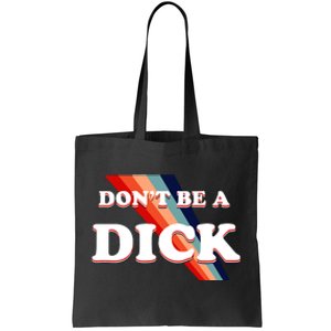 Nicole Shanahan DonT Be A Dick Lightweight Tote Bag