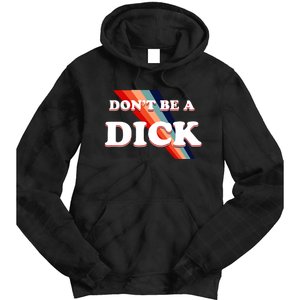 Nicole Shanahan DonT Be A Dick Lightweight Tie Dye Hoodie