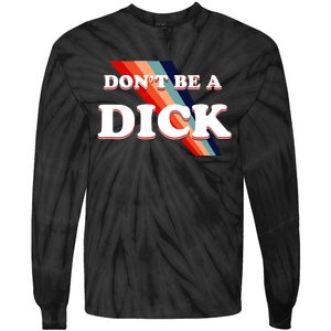 Nicole Shanahan DonT Be A Dick Lightweight Tie-Dye Long Sleeve Shirt