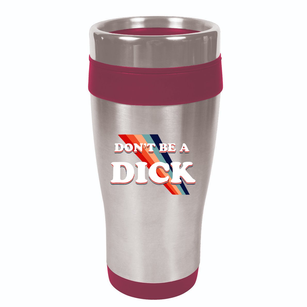 Nicole Shanahan DonT Be A Dick Lightweight 16oz Travel Tumbler
