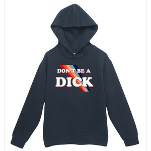 Nicole Shanahan DonT Be A Dick Lightweight Urban Pullover Hoodie