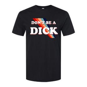 Nicole Shanahan DonT Be A Dick Lightweight Softstyle CVC T-Shirt