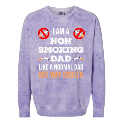 Non Smoking Dad Like A Normal Dad But Way Cooler Nonfunny Giftmoker Cool Gift Colorblast Crewneck Sweatshirt