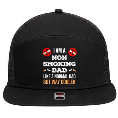 Non Smoking Dad Like A Normal Dad But Way Cooler Nonfunny Giftmoker Cool Gift 7 Panel Mesh Trucker Snapback Hat