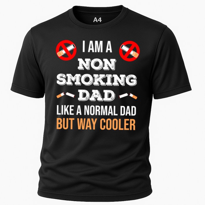 Non Smoking Dad Like A Normal Dad But Way Cooler Nonfunny Giftmoker Cool Gift Cooling Performance Crew T-Shirt