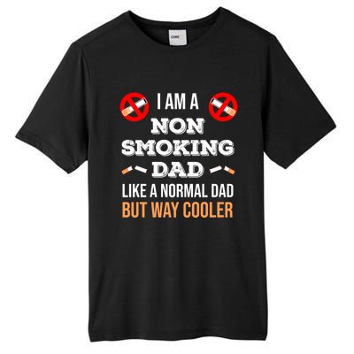 Non Smoking Dad Like A Normal Dad But Way Cooler Nonfunny Giftmoker Cool Gift Tall Fusion ChromaSoft Performance T-Shirt