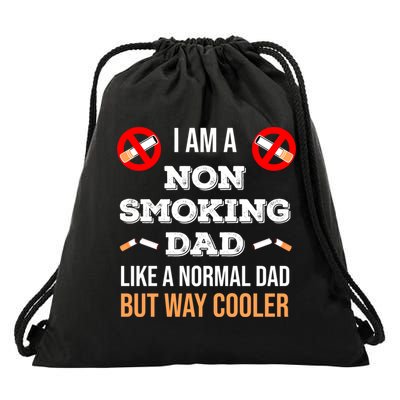 Non Smoking Dad Like A Normal Dad But Way Cooler Nonfunny Giftmoker Cool Gift Drawstring Bag