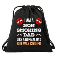 Non Smoking Dad Like A Normal Dad But Way Cooler Nonfunny Giftmoker Cool Gift Drawstring Bag