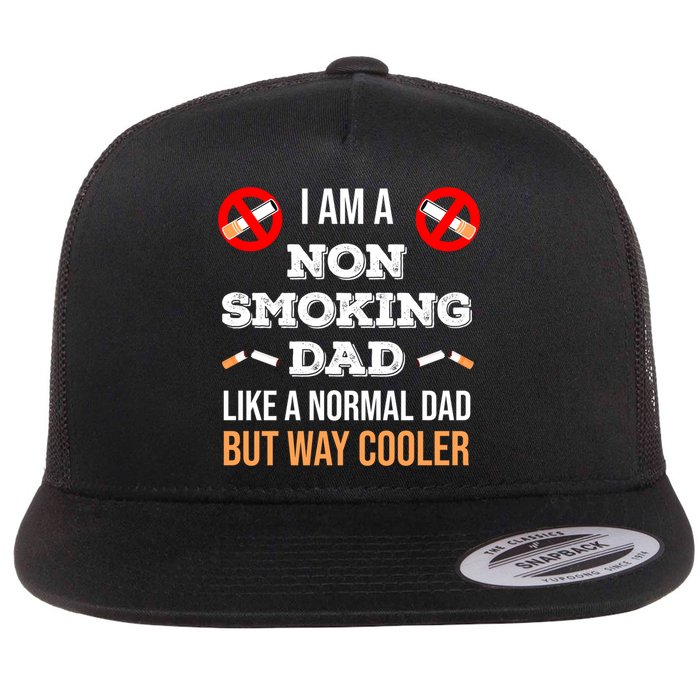 Non Smoking Dad Like A Normal Dad But Way Cooler Nonfunny Giftmoker Cool Gift Flat Bill Trucker Hat
