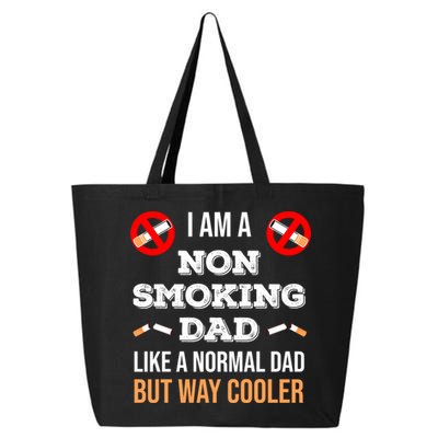 Non Smoking Dad Like A Normal Dad But Way Cooler Nonfunny Giftmoker Cool Gift 25L Jumbo Tote