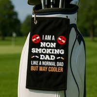 Non Smoking Dad Like A Normal Dad But Way Cooler Nonfunny Giftmoker Cool Gift Golf Towel