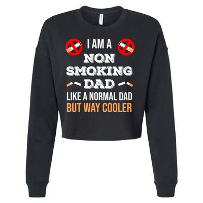Non Smoking Dad Like A Normal Dad But Way Cooler Nonfunny Giftmoker Cool Gift Cropped Pullover Crew