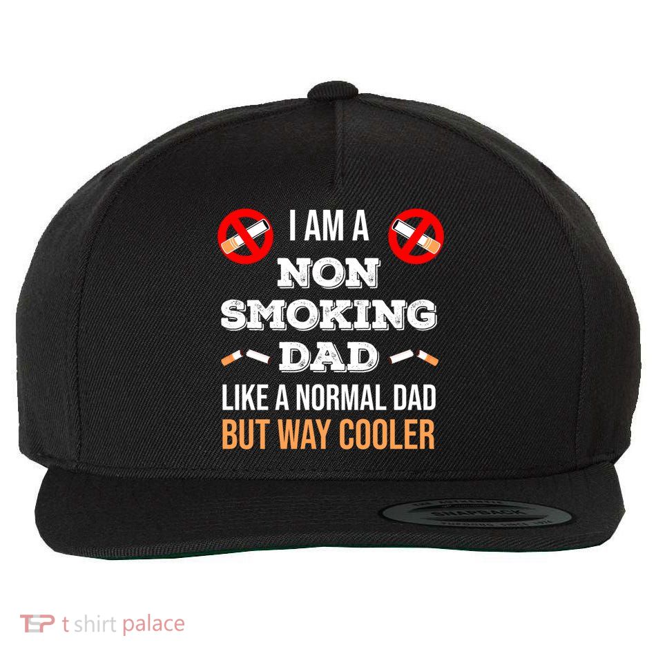Non Smoking Dad Like A Normal Dad But Way Cooler Nonfunny Giftmoker Cool Gift Wool Snapback Cap