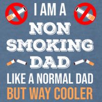 Non Smoking Dad Like A Normal Dad But Way Cooler Nonfunny Giftmoker Cool Gift Garment-Dyed Sweatshirt