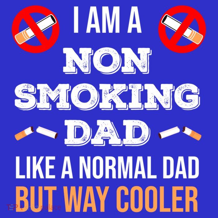 Non Smoking Dad Like A Normal Dad But Way Cooler Nonfunny Giftmoker Cool Gift Tall T-Shirt