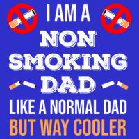 Non Smoking Dad Like A Normal Dad But Way Cooler Nonfunny Giftmoker Cool Gift 16 in Basic Backpack