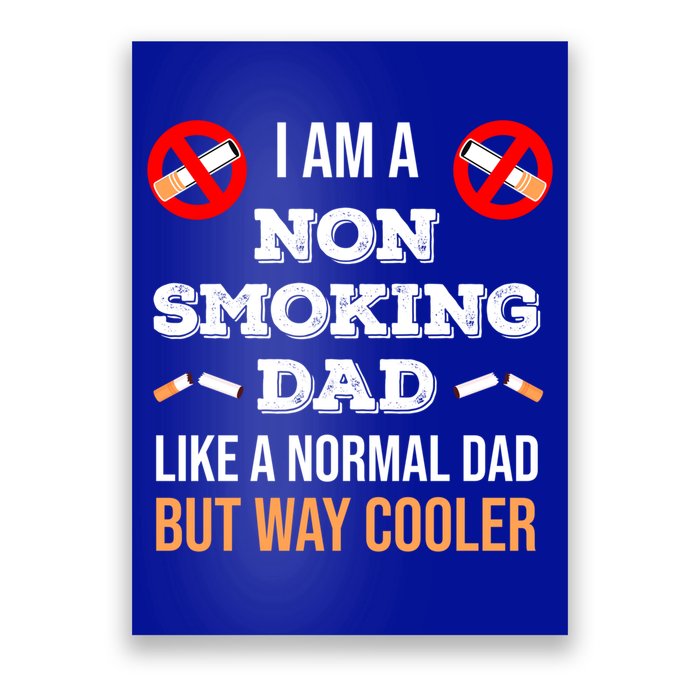 Non Smoking Dad Like A Normal Dad But Way Cooler Nonfunny Giftmoker Cool Gift Poster