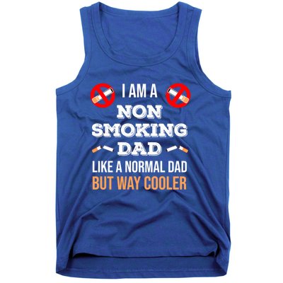 Non Smoking Dad Like A Normal Dad But Way Cooler Nonfunny Giftmoker Cool Gift Tank Top