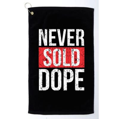 Never Sold Dope Hustler Urban Hip Hop Rap Gift Platinum Collection Golf Towel