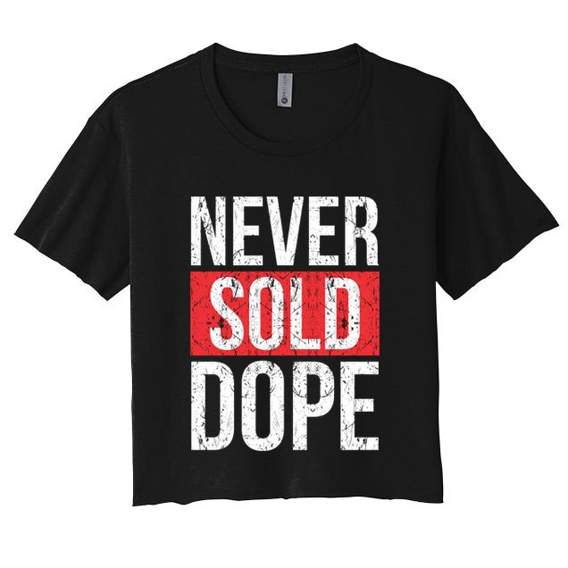 Never Sold Dope Hustler Urban Hip Hop Rap Gift Women's Crop Top Tee