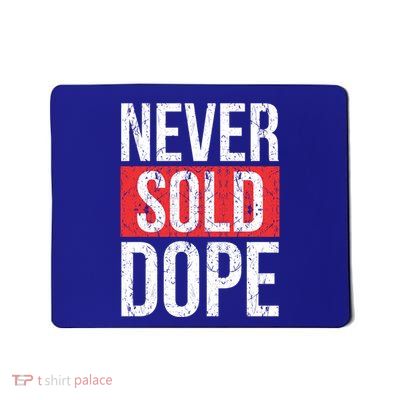 Never Sold Dope Hustler Urban Hip Hop Rap Gift Mousepad