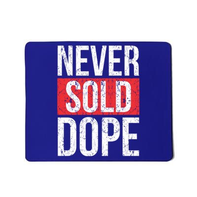 Never Sold Dope Hustler Urban Hip Hop Rap Gift Mousepad