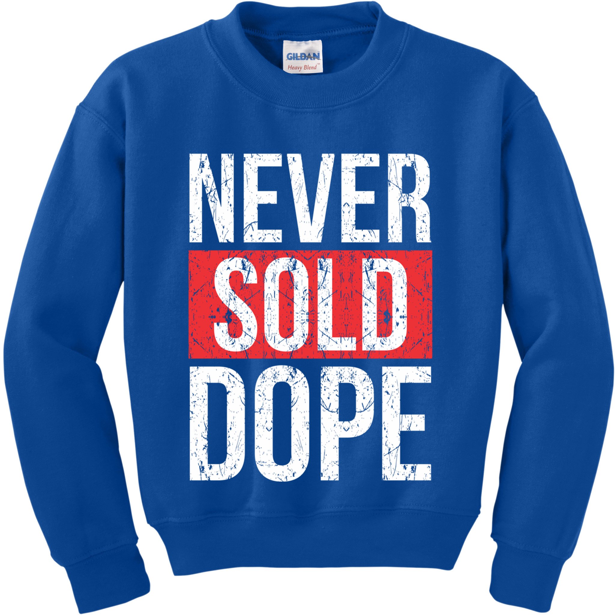 Never Sold Dope Hustler Urban Hip Hop Rap Gift Kids Sweatshirt