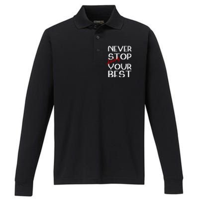 Never Stop Doing Your Best Motivation Great Gift Performance Long Sleeve Polo