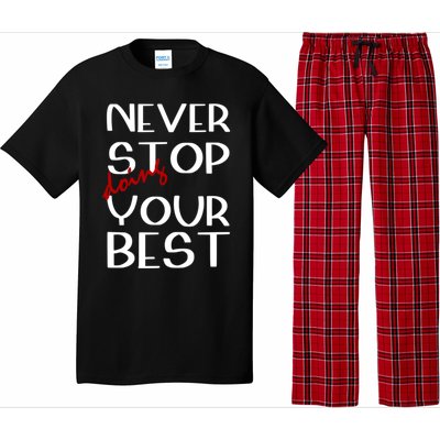 Never Stop Doing Your Best Motivation Great Gift Pajama Set