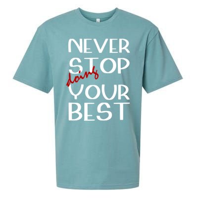 Never Stop Doing Your Best Motivation Great Gift Sueded Cloud Jersey T-Shirt