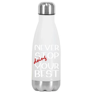 Never Stop Doing Your Best Motivation Great Gift Stainless Steel Insulated Water Bottle