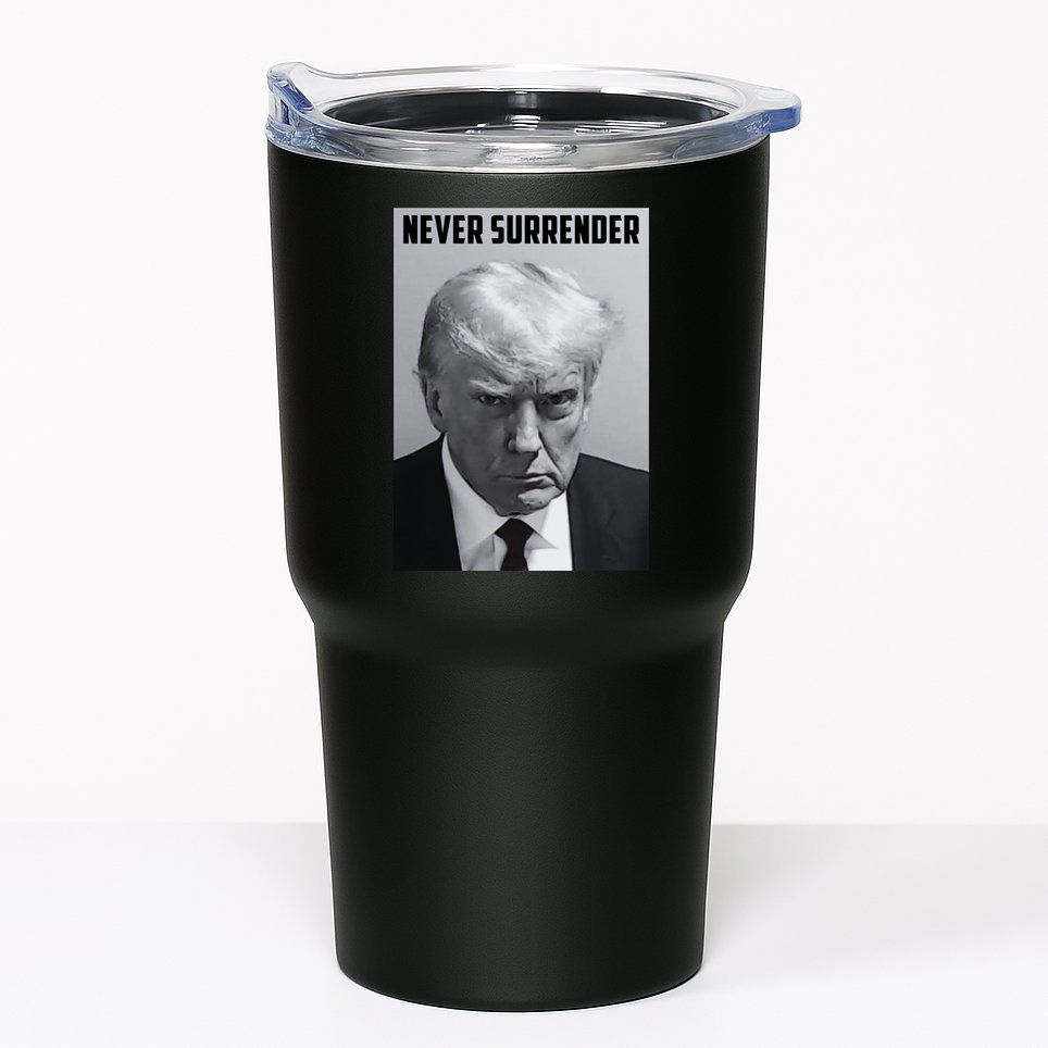 Never Surrender Donald Trump Mugshot Tumbler