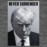 Never Surrender Donald Trump Mugshot Flatbill Hat
