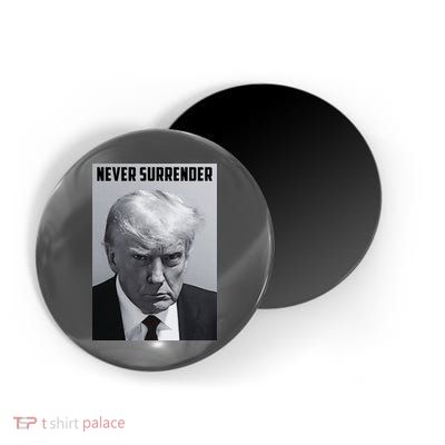 Never Surrender Donald Trump Mugshot Magnet