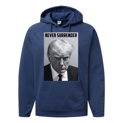 Never Surrender Donald Trump Mugshot Performance Fleece Hoodie