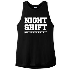 Night Shift Different Breed Night Shift Worker Funny Quote Meaningful Gift Ladies PosiCharge Tri-Blend Wicking Tank