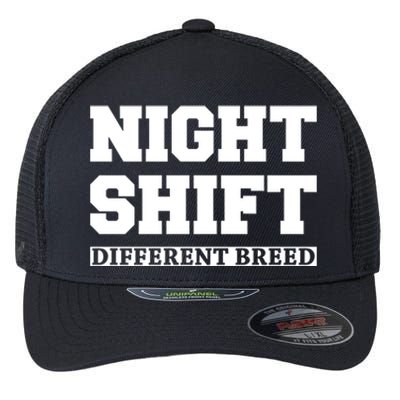 Night Shift Different Breed Night Shift Worker Funny Quote Meaningful Gift Flexfit Unipanel Trucker Cap