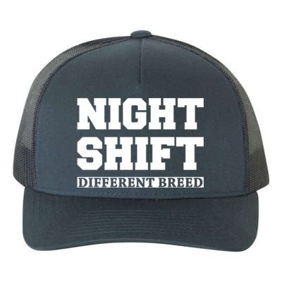 Night Shift Different Breed Night Shift Worker Funny Quote Meaningful Gift Yupoong Adult 5-Panel Trucker Hat