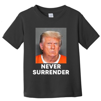 Never Surrender Donald Trump Mug Shot Toddler T-Shirt