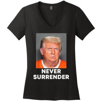 Never Surrender Donald Trump Mug Shot Women's V-Neck T-Shirt