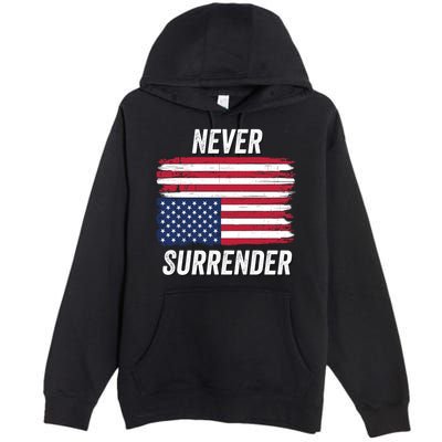 Never Surrender Distressed Usa Flag Save Our Republic Usa Under Distress Premium Pullover Hoodie