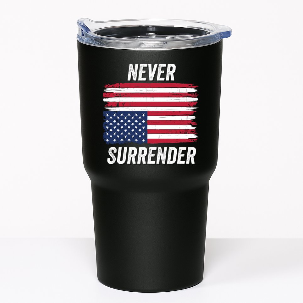 Never Surrender Distressed Usa Flag Save Our Republic Usa Under Distress Tumbler