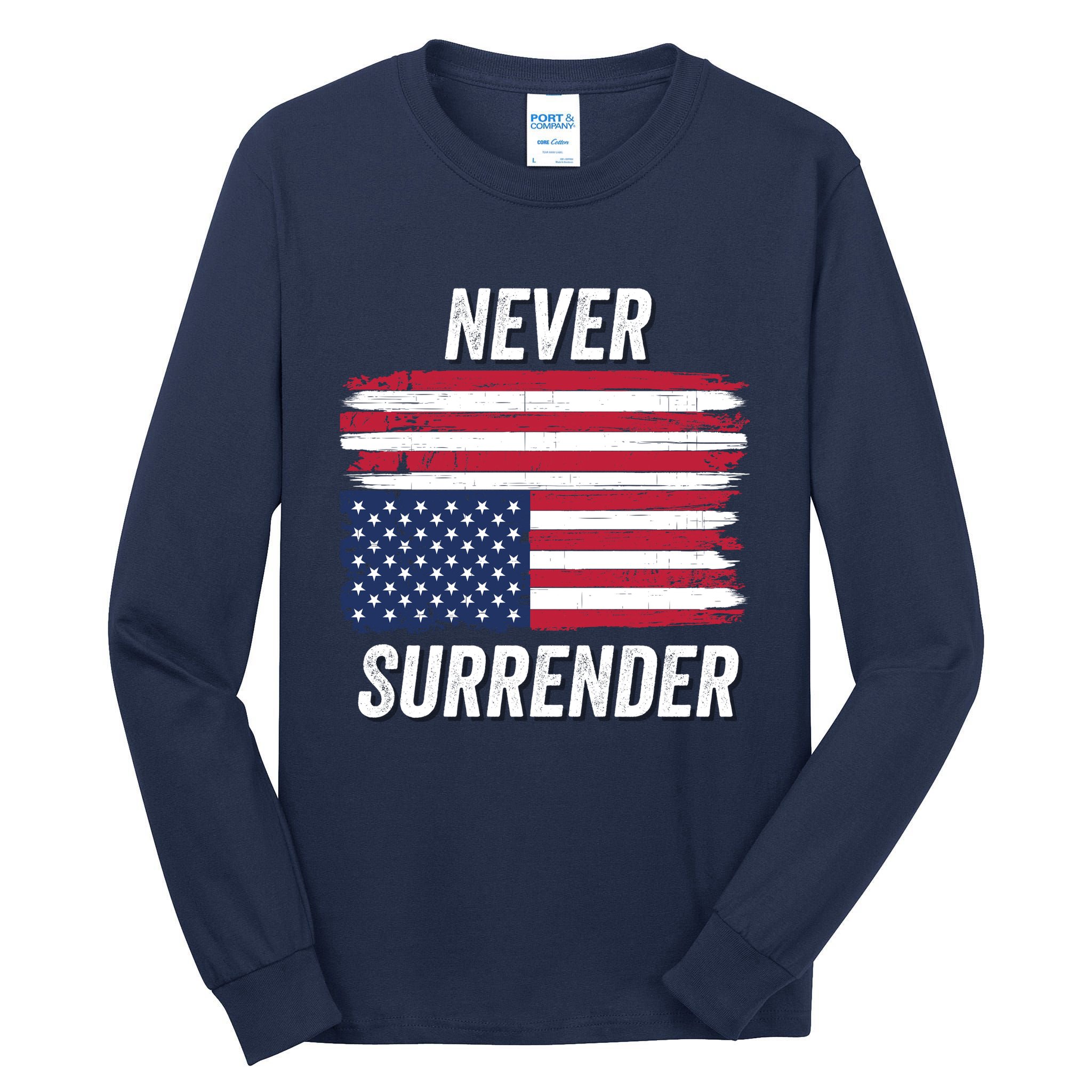 Never Surrender Distressed Usa Flag Save Our Republic Usa Under Distress Tall Long Sleeve T-Shirt