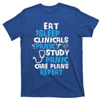 Nursing School: Eat Sleep Clinicals Panic Study Nurse Meaningful Gift T-Shirt