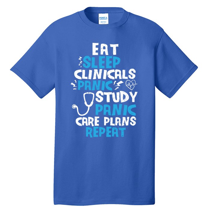 Nursing School: Eat Sleep Clinicals Panic Study Nurse Meaningful Gift Tall T-Shirt