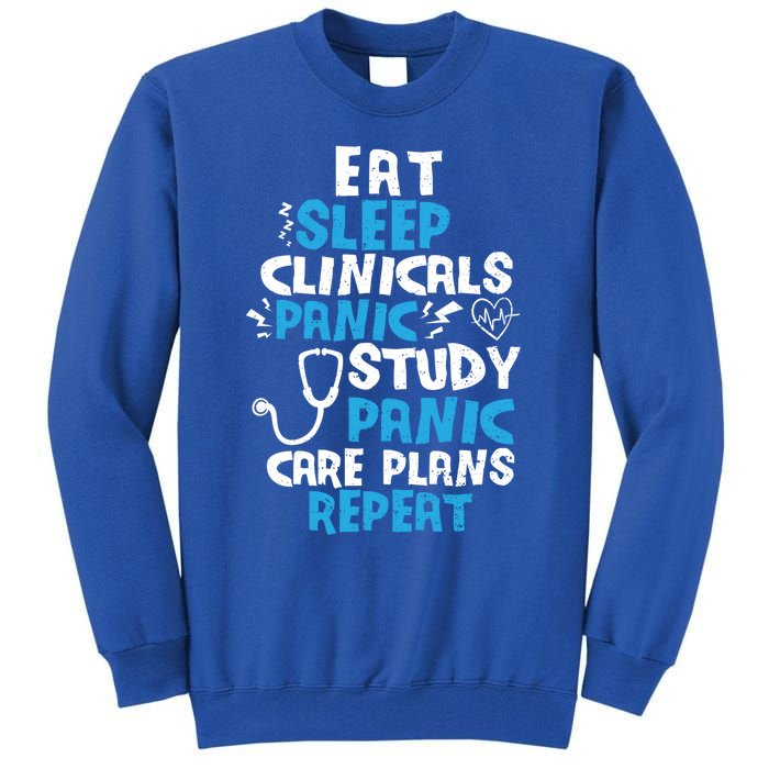 Nursing School: Eat Sleep Clinicals Panic Study Nurse Meaningful Gift Tall Sweatshirt