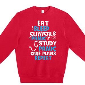 Nursing School: Eat Sleep Clinicals Panic Study Nurse Meaningful Gift Premium Crewneck Sweatshirt