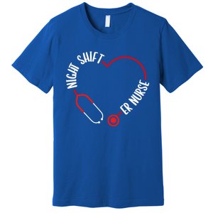 Night Shift Er Nurse Emergency Medical Nurse Er Technician Gift Premium T-Shirt