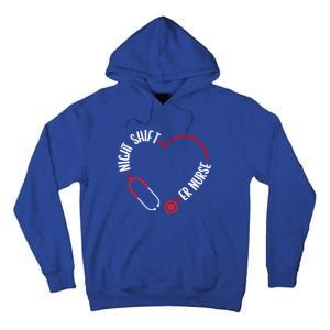 Night Shift Er Nurse Emergency Medical Nurse Er Technician Gift Tall Hoodie